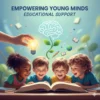 Empowering Young Minds Through Educational Support